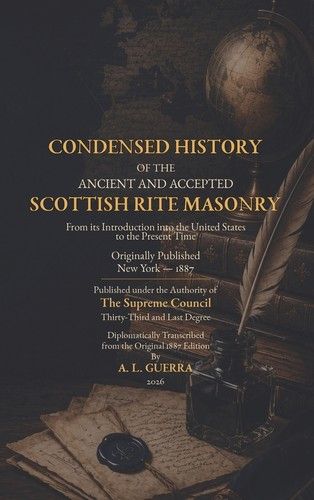 Cover of Condensed History of the Ancient and Accepted Scottish Rite Masonry 1887
